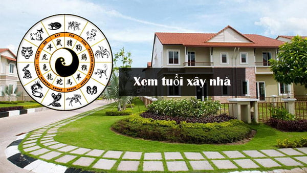 Xem tuổi xây nhà